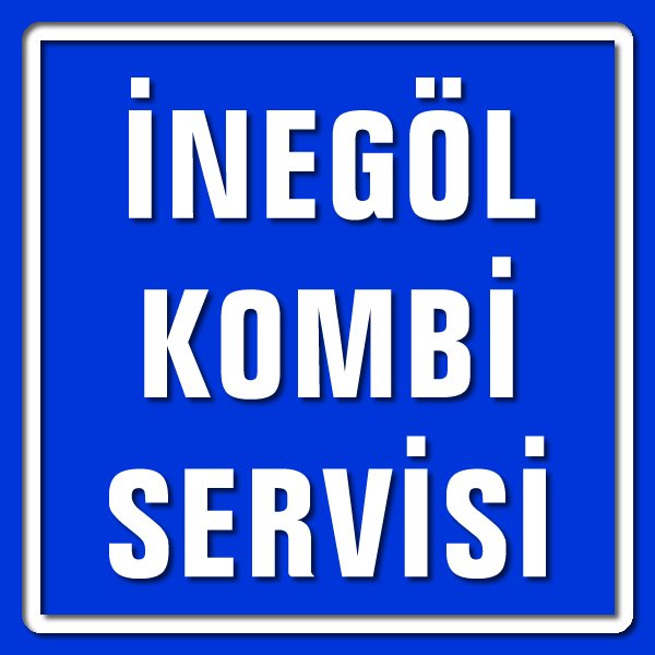 İnegöl Kombi Servisi